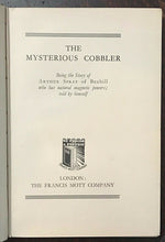 THE MYSTERIOUS COBBLER - 1st, 1935 ARTHUR SPRAY NATURAL MAGNETIC HEALING HEALER