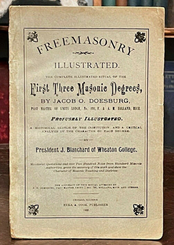 1900 FREEMASONRY ILLUSTRATED - MASONIC ANTI-MASONS ANTIQUITY CHRISTIANITY