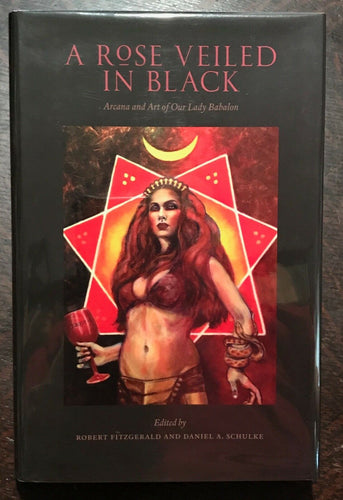 ROSE VEILED IN BLACK - 2016, Three Hands Press - THELEMA ALEISTER CROWLEY