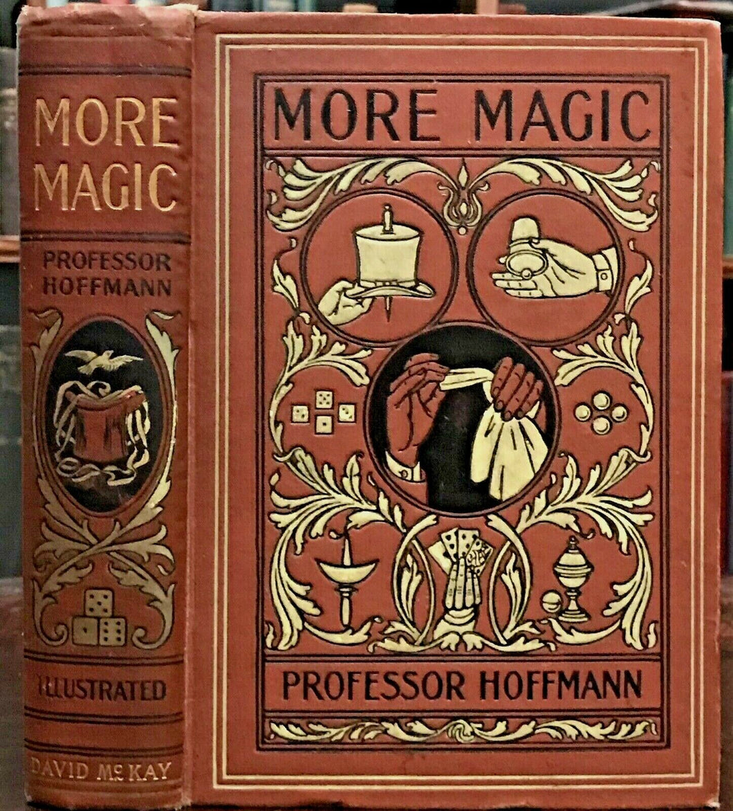 1893 MORE MAGIC - by PROFESSOR HOFFMANN - MAGIC TRICKS with 140 ILLUSTRATIONS