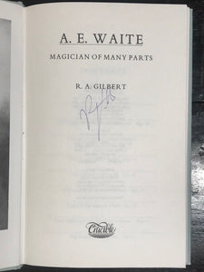 A.E. WAITE: MAGICIAN OF MANY PARTS - R.A. Gilbert - 1st Ed, 1987 - SIGNED