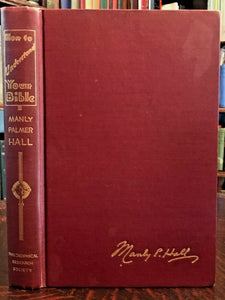 HOW TO UNDERSTAND YOUR BIBLE - Manly P. Hall, 1st 1942 - SIGNED LTD ED of 250