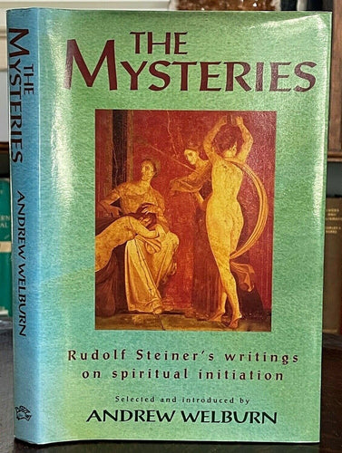 THE MYSTERIES: RUDOLF STEINER'S WRITINGS ON SPIRITUAL INITIATION, 1997 PAGANISM