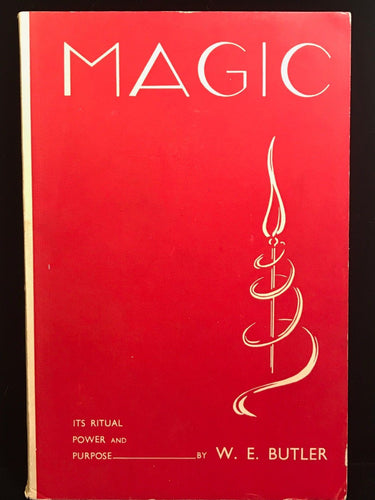 MAGIC: ITS RITUAL, POWER & PURPOSE - W.E. Butler 2nd Ed 1958, Witchcraft Occult