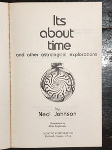 IT'S ABOUT TIME AND OTHER ASTROLOGICAL EXPLORATIONS - Johnson, 1977 - Zodiac
