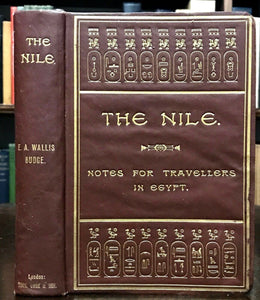THE NILE: NOTES FOR TRAVELLERS IN EGYPT - EA Wallis Budge, 1905 - EGYYPTOLOGY