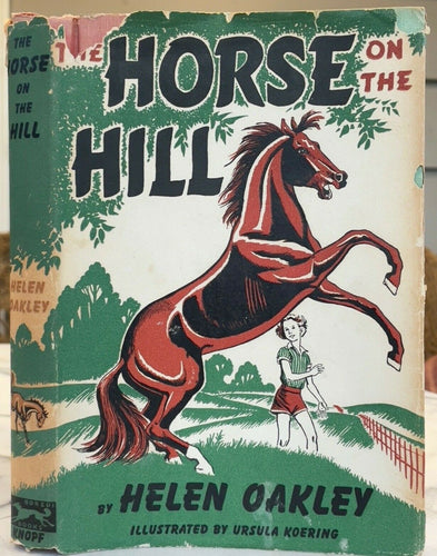 HORSE ON THE HILL - Helen Oakley, 1st 1957 - CHILDREN'S FICTION HORSES - SIGNED