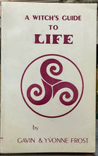 WITCH'S GUIDE TO LIFE - Gavin & Yvonne Frost, 1st 1978 WICCA PAGANISM WITCHCRAFT