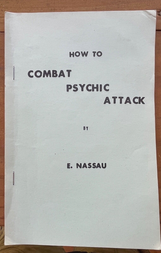 HOW TO COMBAT PSYCHIC ATTACK - Nassau, 1962 PROTECTION EVIL TOXIC SPIRITS PEOPLE