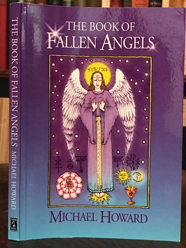 BOOK OF FALLEN ANGELS - Howard, 1st Ed 2004 - OCCULT SATAN ANGEL MAGICK