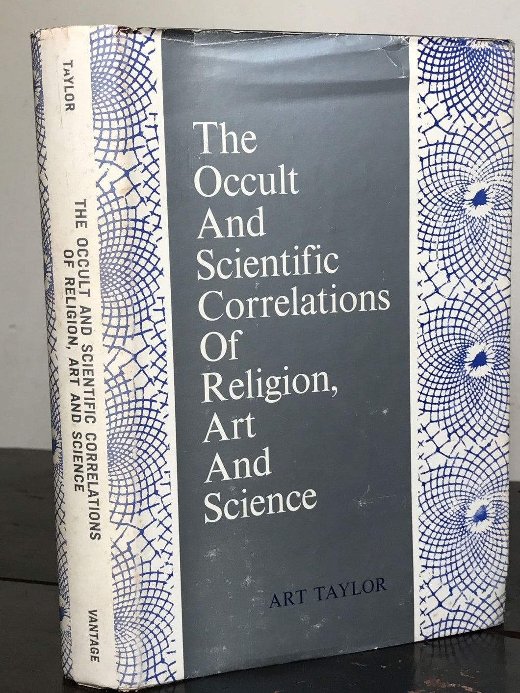 THE OCCULT AND SCIENTIFIC CORRELATIONS OF RELIGION AND ART, Taylor, 1st/1st 1968
