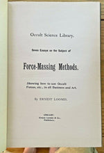FORCE MASSING METHODS: How to Use Occult Forces - Loomis, 1st 1899 OCCULT HELP