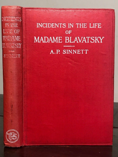 1913 - INCIDENTS IN THE LIFE OF MADAME BLAVATSKY - A.P. SINNETT THEOSOPHY OCCULT