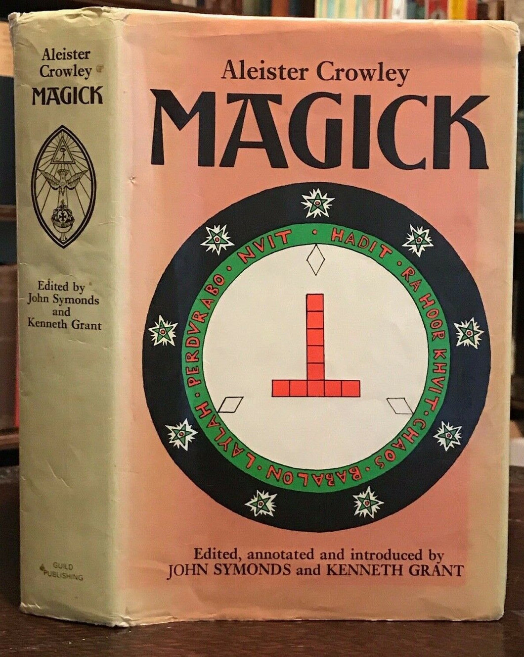 MAGICK - ALEISTER CROWLEY - John Symonds, Kenneth Grant - CEREMONIAL MAGICK