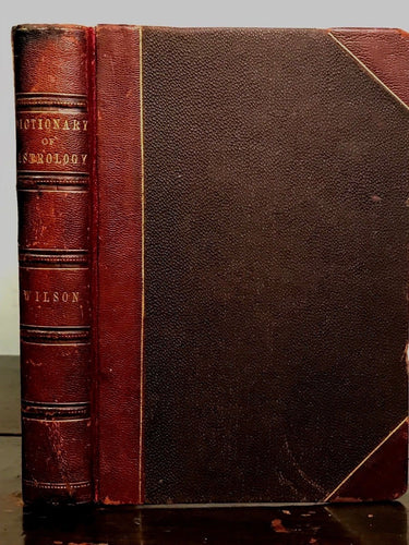 1885 - COMPLETE DICTIONARY OF ASTROLOGY - JAMES WILSON, 1st/1st - Scarce Occult