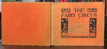 THE FAIRY CIRCUS - Dorothy Lathrop, True 1st Ed, 1931 ILLUSTRATED FAIRIES ELVES