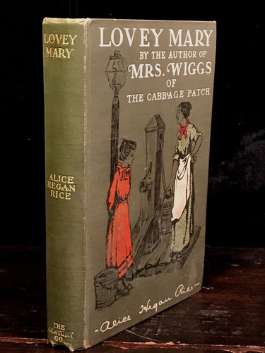 LOVEY MARY by Alice Hegan Rice, 1st / 1st 1903, Illustrated ~ SCARCE