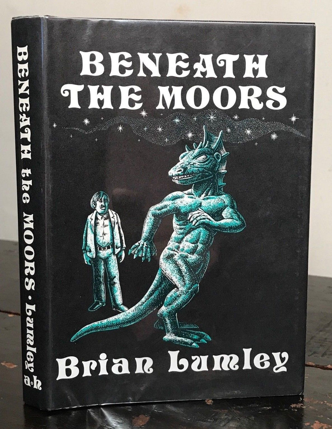 BENEATH THE MOORS by Brian Lumley - 1974, First Edition HC/DJ - SIGNED