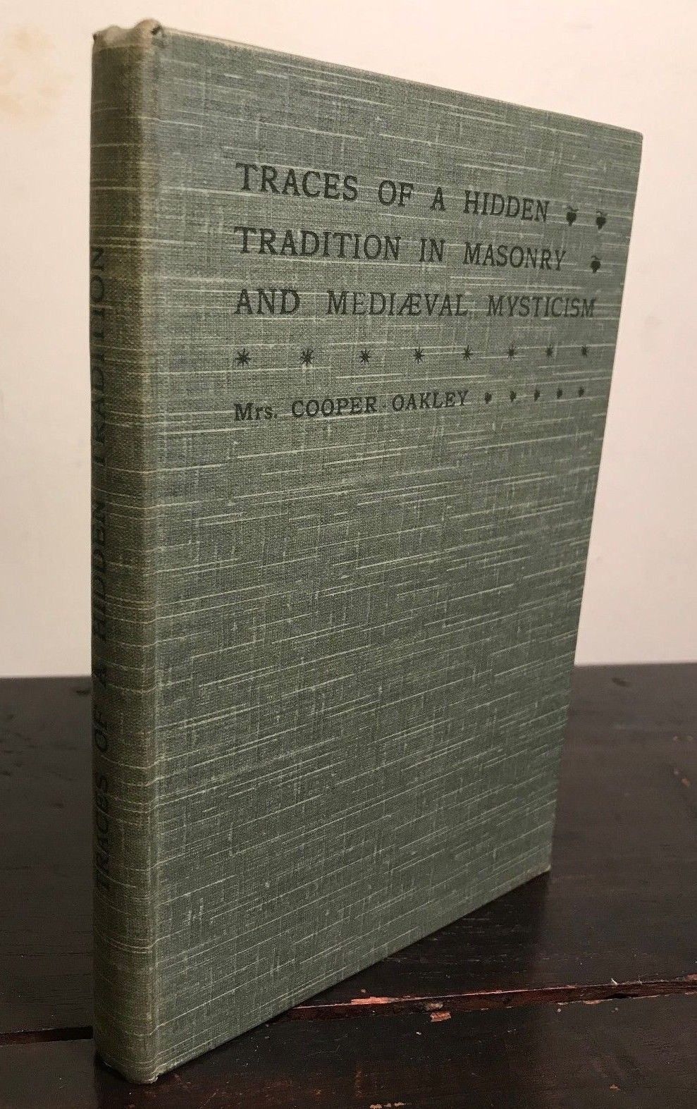 1900 - MASONRY AND MEDIAEVAL MYSTICISM - ISABEL COOPER-OAKLEY 1st/1st, Occult