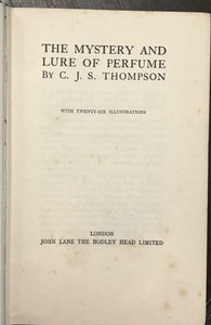 MYSTERY AND LURE OF PERFUME - C.J.S. Thompson, 1st 1927 ODORS BOTANCALS PARFUM