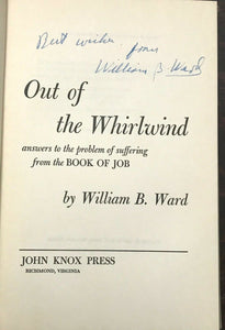 OUT OF THE WHIRLWIND - Ward, 1st 1958 BOOK OF JOB SUFFERING GOD SPIRIT - SIGNED