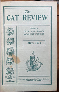 THE CAT REVIEW - 1st Ed, May-Oct, 1911 - KITTY JOURNAL, BREEDING, HEALTH, ADS