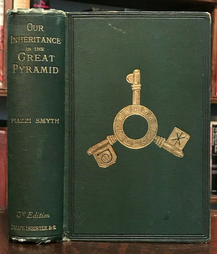 OUR INHERITANCE IN THE GREAT PYRAMID - Smyth, 1877 - EGYPTOLOGY PYRAMID SECRETS