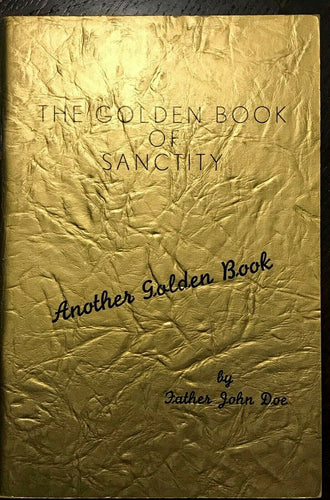 ALCOHOLICS ANONYMOUS AA - Pfau / John Doe - GOLDEN BOOK OF SANCTITY, 1970