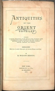 MASONIC ANTIQUITIES OF ORIENT UNVEILED - Redding, 1st Ed 1877 FREEMASONRY MASONS