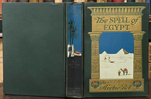 THE SPELL OF EGYPT - Bell, 1st 1922 - ILLUSTRATED EGYPTIAN HISTORY LIFE RELIGION