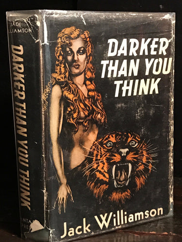 DARKER THAN YOU THINK by Jack Williamson ~ Stated 1st / 1st, HC/DJ 1948 Sci Fi