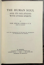 THE HUMAN SOUL - 1st 1913 CATHOLICISM, AQUINAS, SUFFERING, SPIRITS, GOD, ANGELS