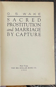 SACRED PROSTITUTION & MARRIAGE BY CAPTURE - 1932 ANTHROPOLOGY SERPENT WORSHIP