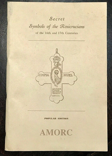 SECRET SYMBOLS OF THE ROSICRUCIANS - 1987 SECRET SOCIETY ALCHEMY MAGICK FOLIO