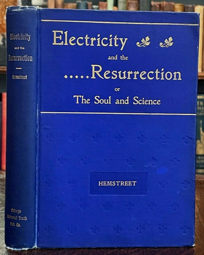 ELECTRICITY AND THE RESURRECTION - SPIRITS SOUL GHOSTS AFTERLIFE SCIENCE - 1900