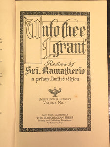 AMORC Rosicrucian UNTO THEE I GRANT Sri Ramatherio ESOTERIC Rare Private 1930