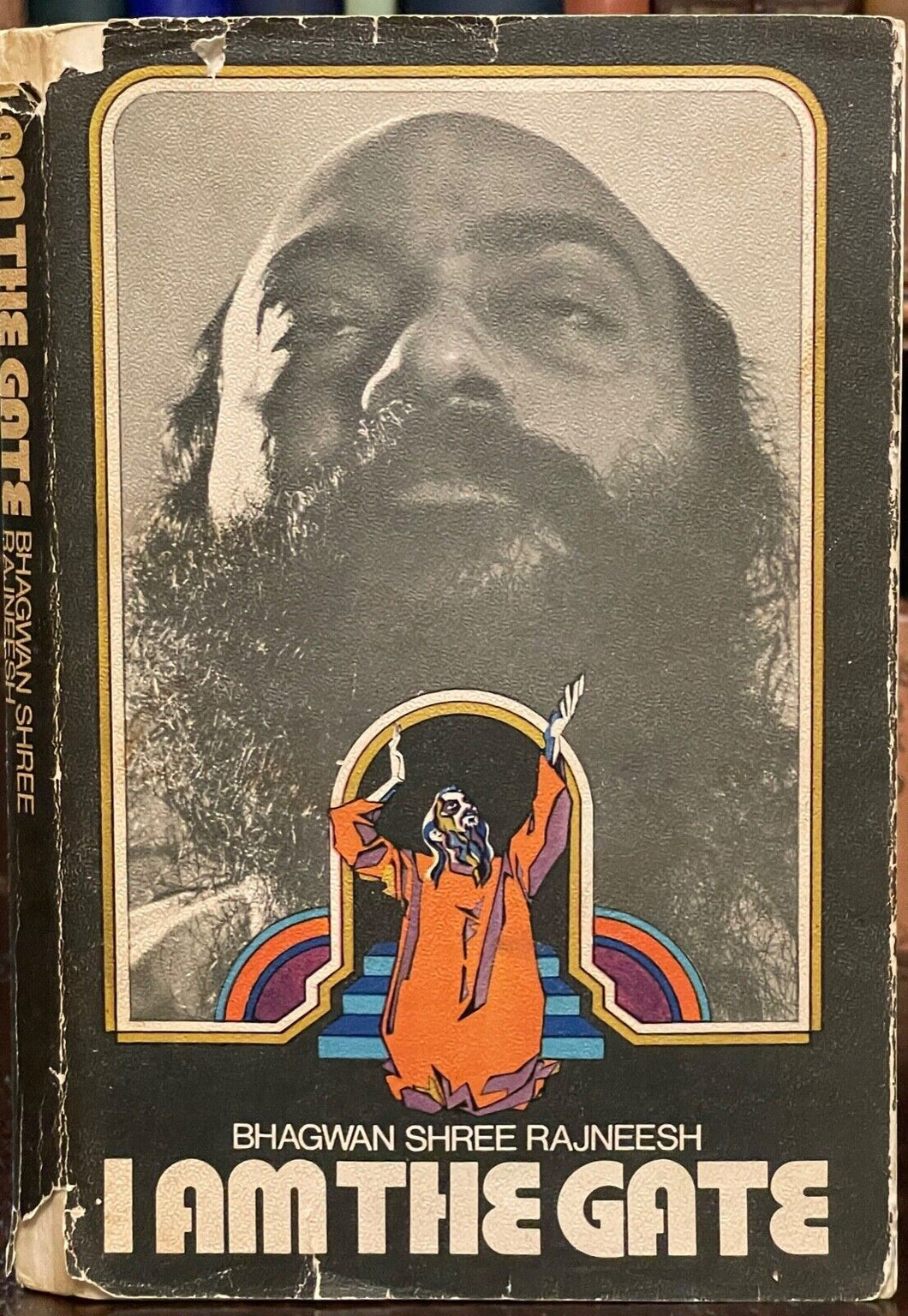 I AM THE GATE - B.H. Rajneesh, 1st 1972 (3000 Copies) - MYSTICISM CULTS SEX GURU