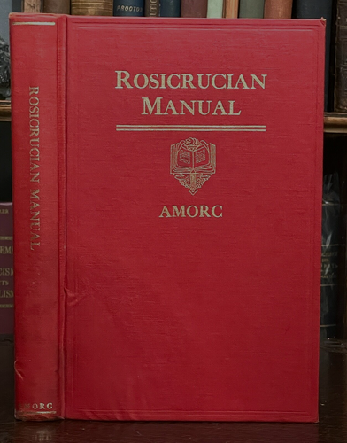 ROSICRUCIAN MANUAL - H. Spencer Lewis, 1963 - AMORC MYSTICAL SECRET SOCIETY