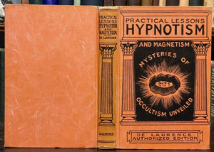 PRACTICAL LESSONS IN HYPNOTISM AND MAGNETISM - De Laurence HYPNOSIS MAGIC, 1937