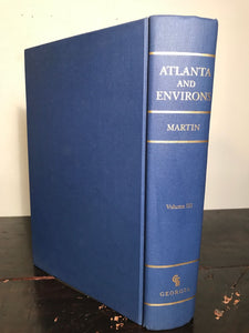 ATLANTA AND ENVIRONS Vol III by HAROLD MARTIN, 1st Ed Later Printing 1987 HC/DJ
