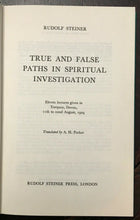 TRUE AND FALSE PATHS IN SPIRITUAL INVESTIGATION - Steiner, 1969 SPIRIT AFTERLIFE