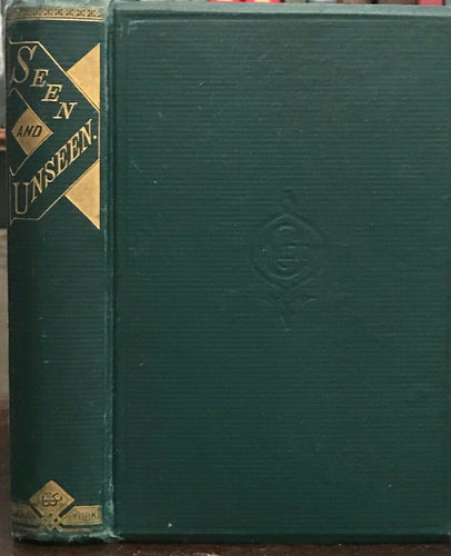 SEEN AND UNSEEN: A NOVEL - Algatchie, 1876 OCCULT MEDIUM SPIRITUALIST LITERATURE