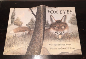 FOX EYES by Margaret Wise Brown, Illustrations Garth Williams 1977 HC/DJ