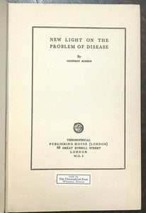 NEW LIGHT ON THE PROBLEM OF DISEASE - 1st 1930 - SPIRITUAL ROOTS CURES ILLNESS