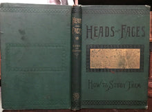 HEADS AND FACES  HOW TO STUDY THEM - Sizer, 1st 1885 PHRENOLOGY PHYSIOGNOMY