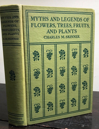 MYTHS & LEGENDS OF FLOWERS TREES FRUITS & PLANTS, Skinner, 1st Ed, 1911 HERBALS