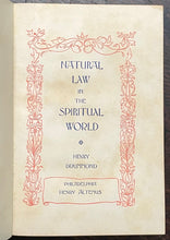 NATURAL LAW IN THE SPIRITUAL WORLD - Drummond, 1896 SPIRIT SOUL LIFE AFTER DEATH