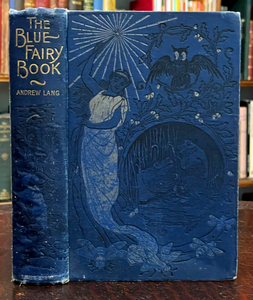 THE BLUE FAIRY BOOK - Andrew Lang, 1899 - ILLUSTRATED FAIRYTALES MYTHS