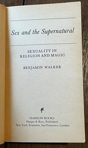 SEX AND THE SUPERNATURAL - Walker, 1973 - WITCHCRAFT SORCERY MAGICK SEX RITUALS