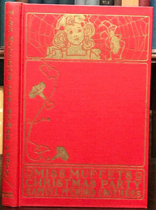 MISS MUFFET'S CHRISTMAS PARTY - Crothers, Anniversary Ed, 1930 - FAIRYTALES
